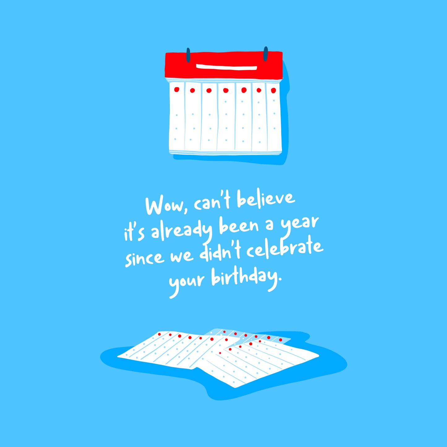 Bad Bday, Calendar