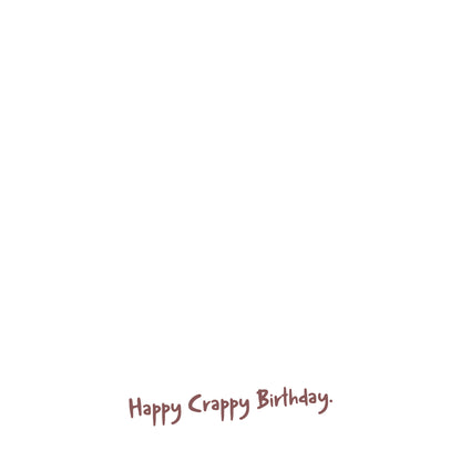 Bad Bday, Crappy