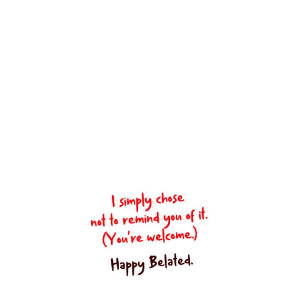 Belated, Reminder