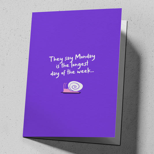 Funny greeting card for birthdays stuck on a Monday, reading "Never ending." — FML