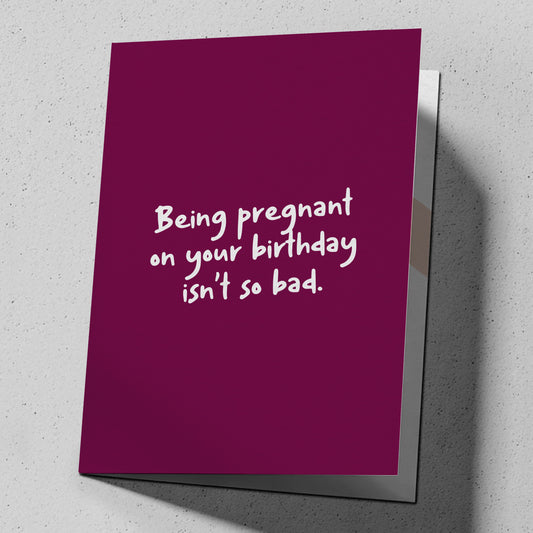 Funny greeting card for birthdays overshadowed by a pregnancy reveal, reading "Vroom, vroom!" — FML
