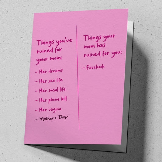Funny greeting card for Mother's Day birthdays, reading "You were saying?" — FML