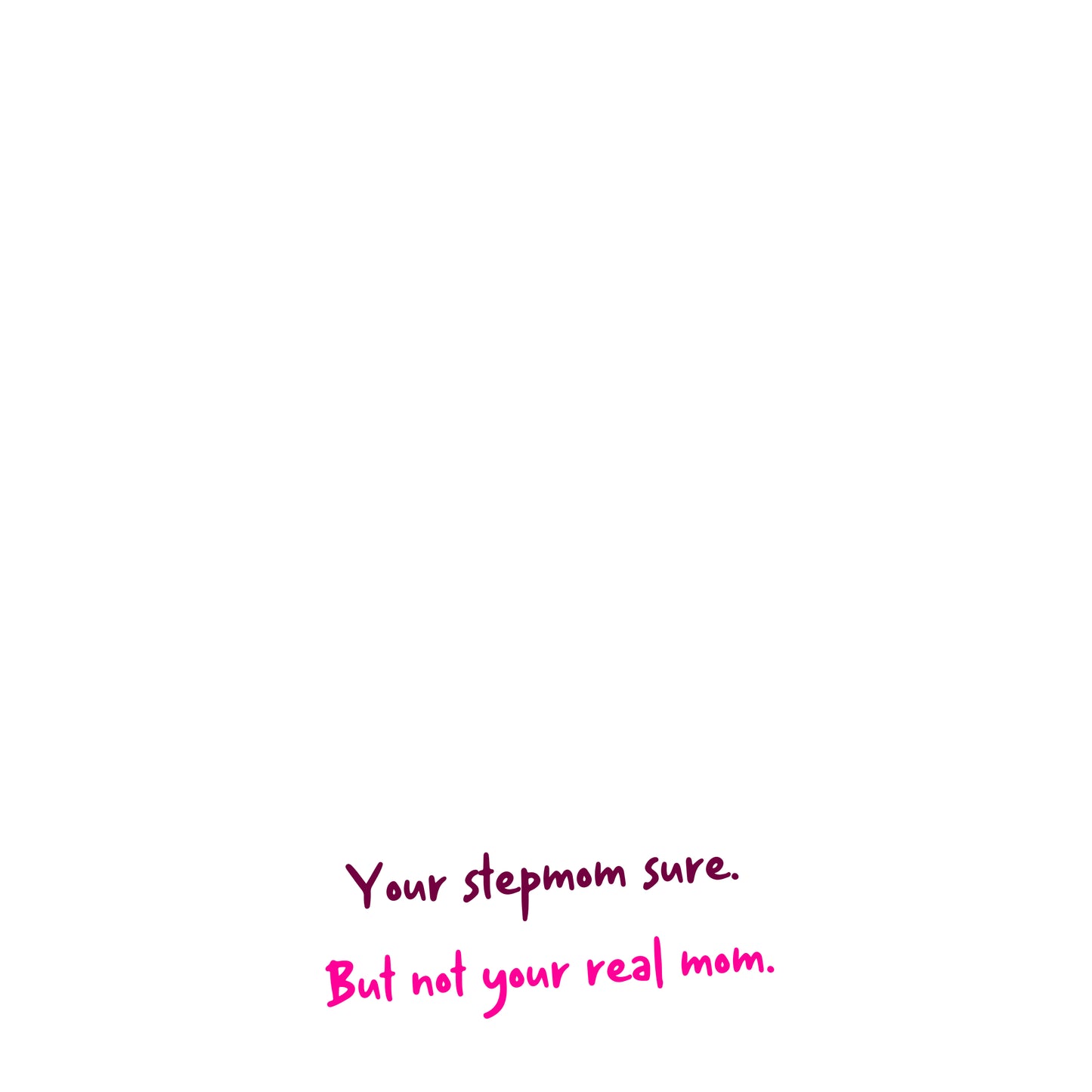 Mom, Step